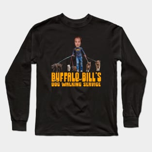 BUFFALO BILL'S DOG WALKING SERVICE Long Sleeve T-Shirt